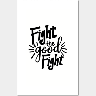 Fight the Good Fight Posters and Art